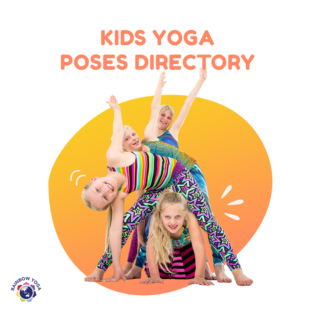 Yoga for Children Rainbow Kids Yoga Poses Directory