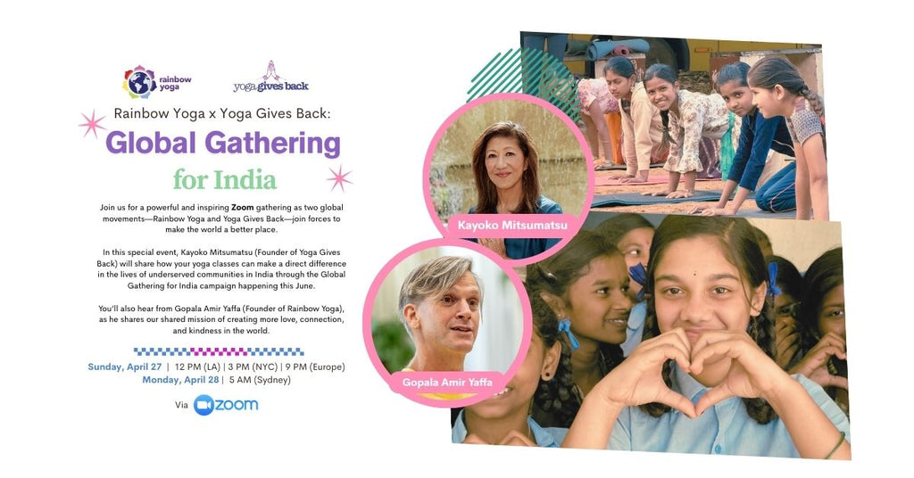 Rainbow Yoga x Yoga Gives Back: Global Gathering for India