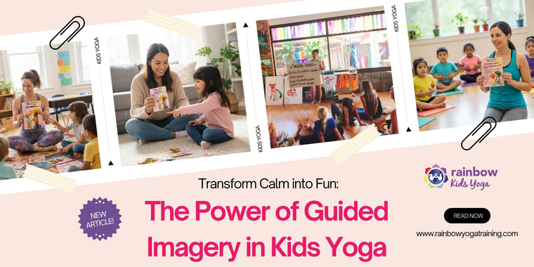 Transform Calm into Fun: The Power of Guided Imagery in Kids Yoga