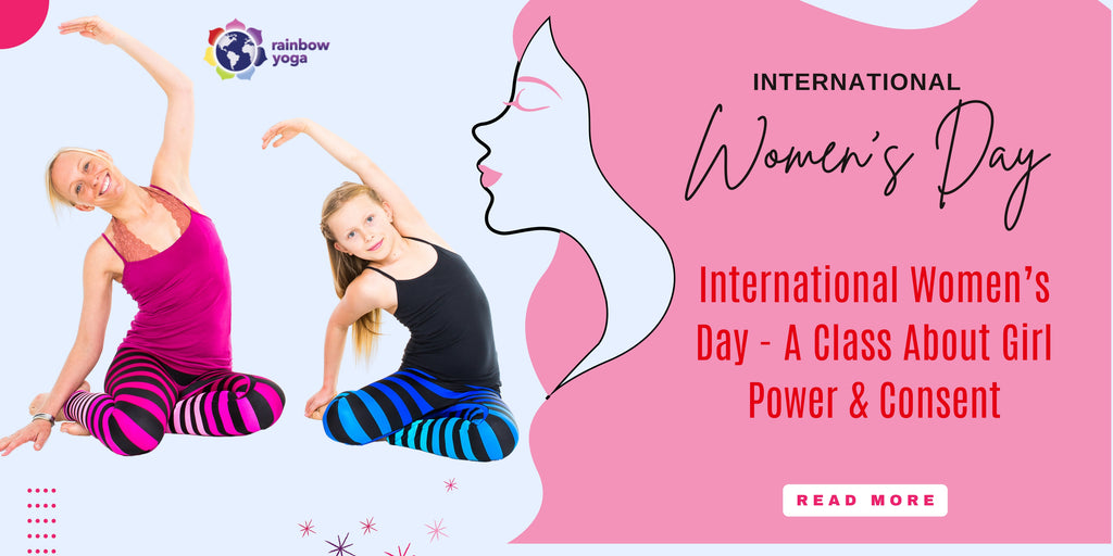 International Women’s Day - A Class About Girl Power & Consent