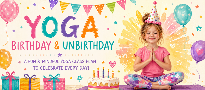 Yoga Birthday or Un-Birthday Party