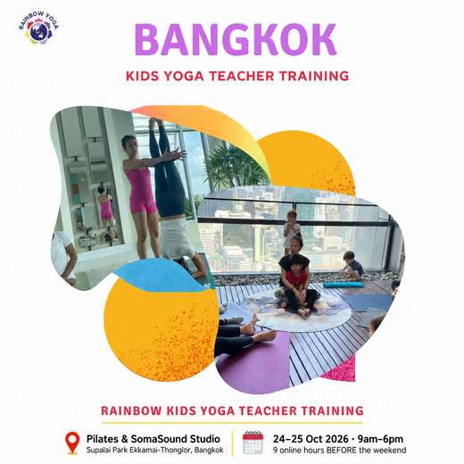 Rainbow Kids Yoga training with Bo in Bangkok, 24–25 October 2026, 9am–6pm, Pilates & SomaSound Studio, Supalai Park Ekkamai-Thonglor; nine online hours before the weekend.