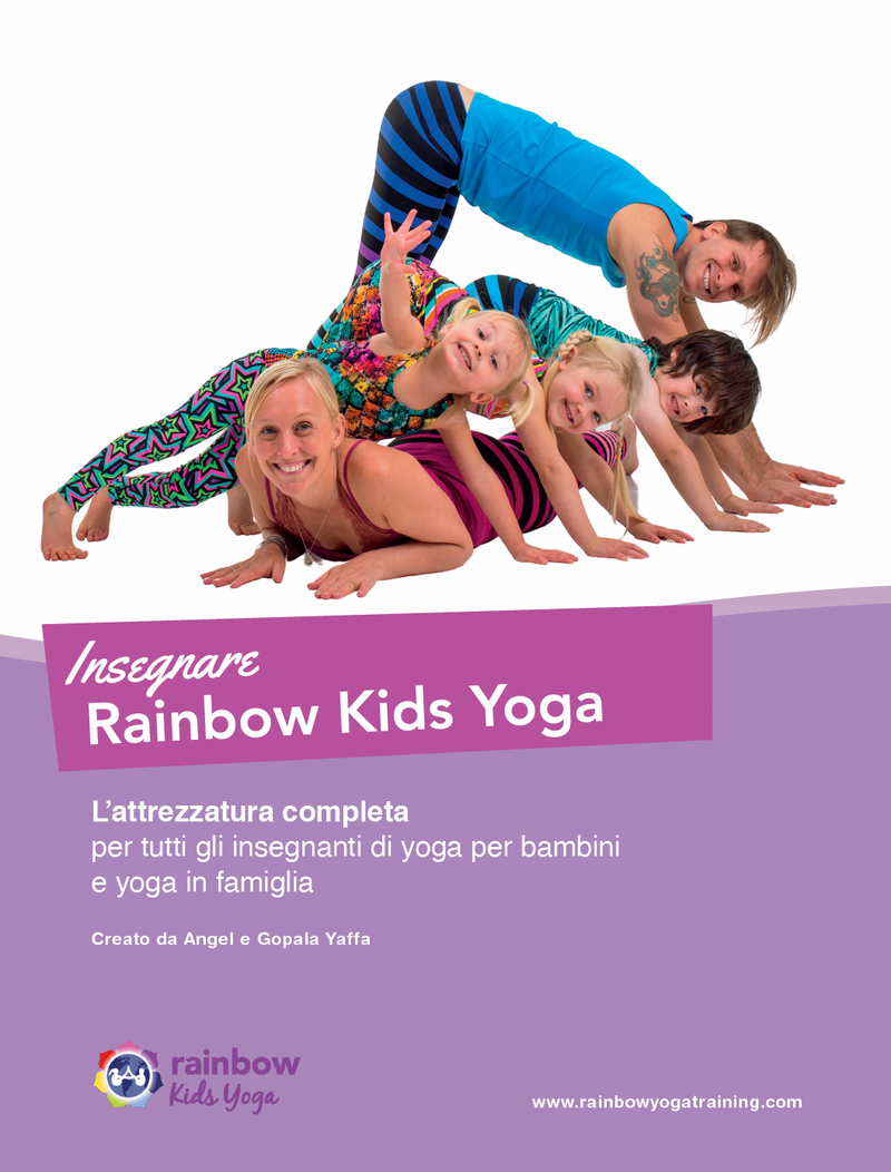 Insegnare Rainbow Kids Yoga: L&#39;attrezzatura completa per tutti gli insegnanti di yoga per bambini e yoga in famiglia 이미지를 슬라이드 쇼에서 열기
