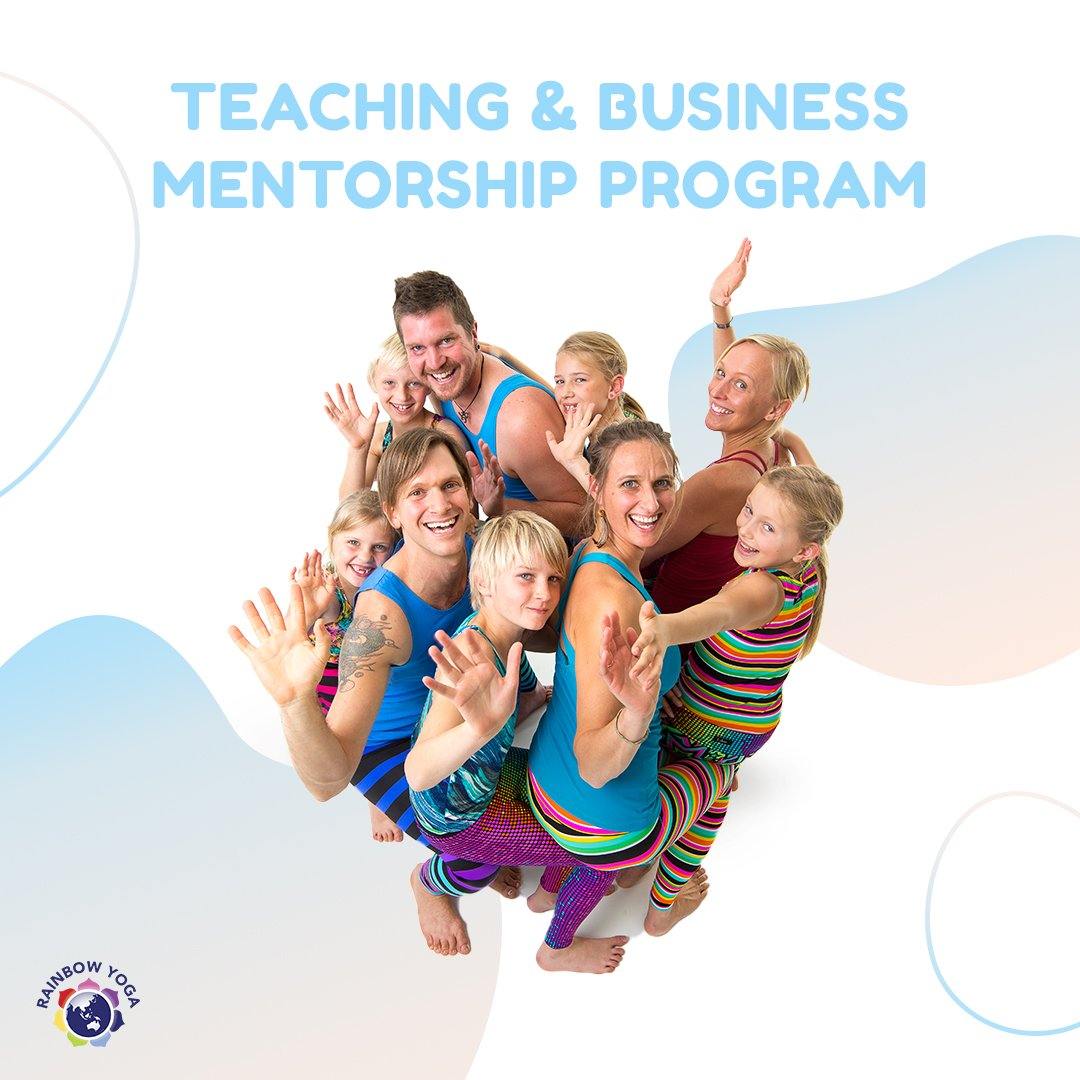Teaching & Business Mentorship Program - RainbowYogaTraining